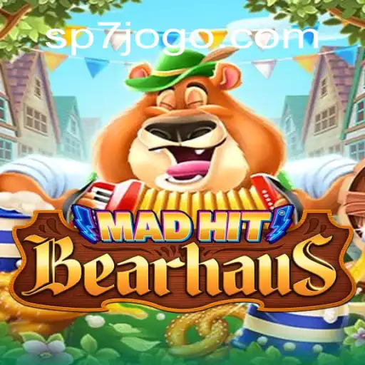 Unveiling MadHitBearhaus: A Thrilling Experience in SP7 GAMES A Plataforma de Apostas #1 do Brasil